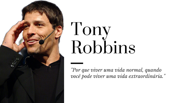 Frases Inspiradoras e Motivacionais de Tony Robbins