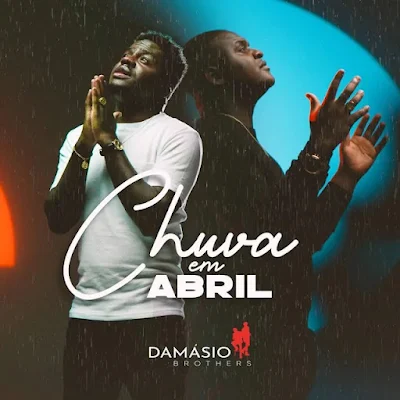 Damásio Brothers – Chuva Em Abril |Download Mp3, BAIXAR MP3, MARIZOLANEWS, 2022, KIZOMBA