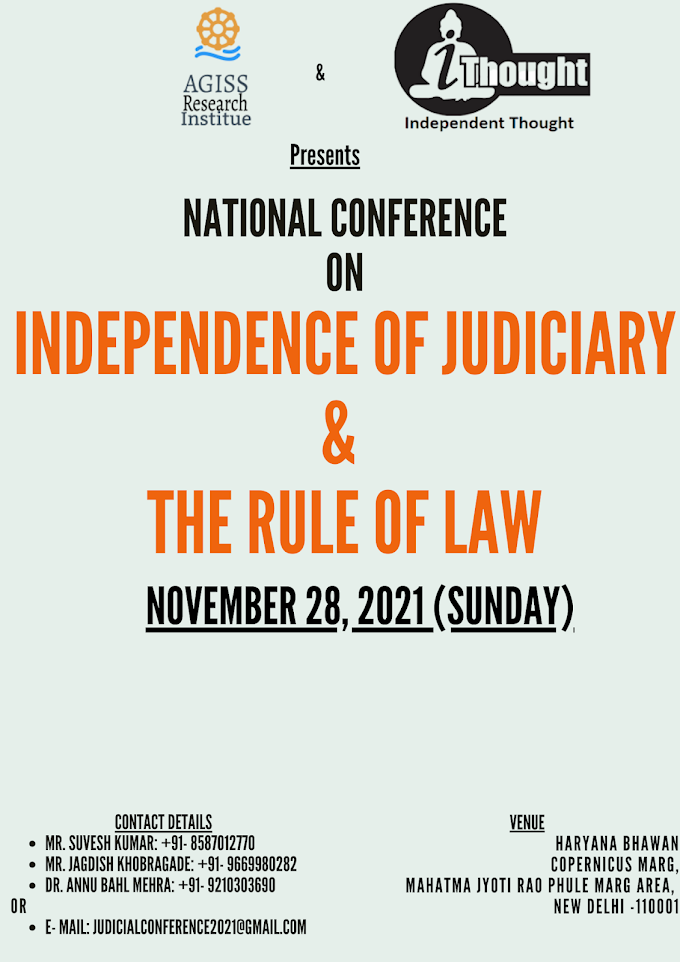  [Conference & Seminar] National Conference on Independence of Judiciary & the Rule of Law by AGISS Research Institute & Independent Thought  [Register & Submit Abstract by 25 November 2021]