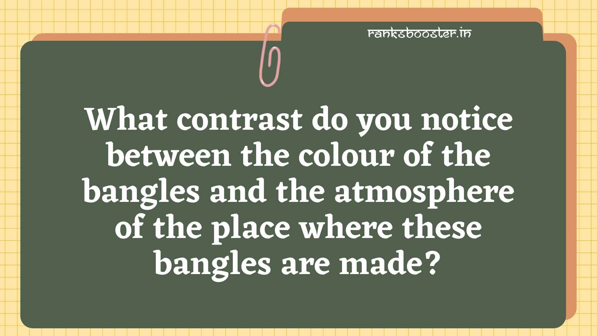 What contrast do you notice between the colour of the bangles and the atmosphere of the place where these bangles are made?