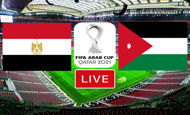 Match Egypt vs Jordan LIVE STREAMING in FIFA Arab Cup 2021