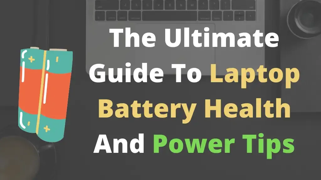 Laptop Battery Health And Power Tips