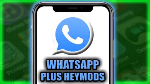 Última versión de WhatsApp Plus HeyMods disponible