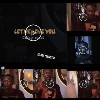 [Viral video] Chizy West - Let me love you #Lmly (Shot: Jiggy nonstop)