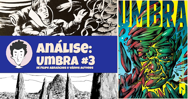 Umbra #3 – Antologia de Banda Desenhada, de Filipe Abranches, David Soares, Pedro Moura, Ricardo Baptista, Bárbara Lopes e Simon Roy