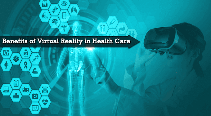 Benefits of Virtual Reality in Health Care