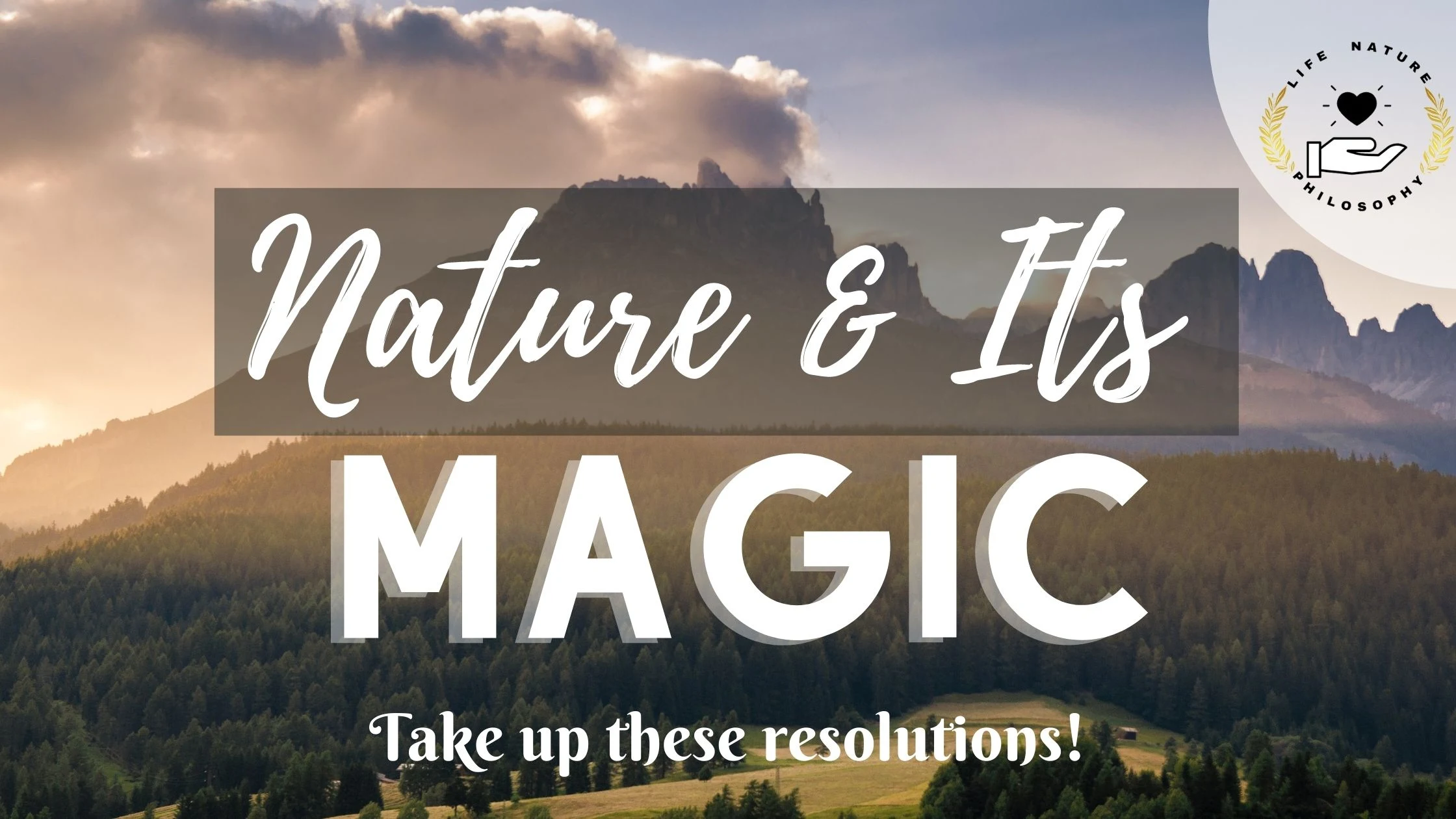 Nature therapy and its magic. Take up these NEW YEAR RESOLUTIONS. Logo of Lifenatphil