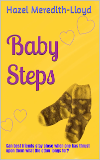 Contemporary fiction: Baby Steps by Hazel Meredith-Lloyd. A woman with chronic illness navigates adoption while her best friends get pregnant unexpectedly. Can their friendship survive? [Read on Kindle Unlimited or Amazon] #adoption #womensfiction #friendship