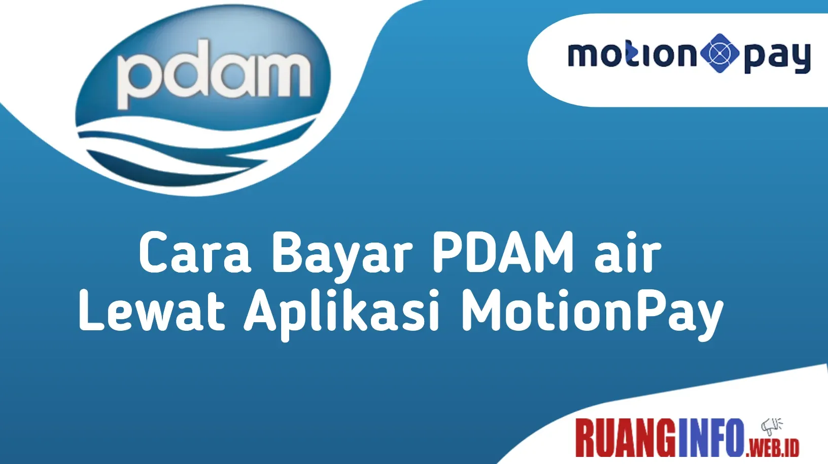 Cara Bayar PDAM Lewat Aplikasi MotionPay Terbaru 2022