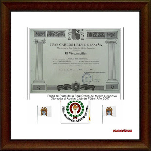 PLACA DE PLATA DE LA REAL ORDEN DEL MERITO DEPORTIVO OTORGADA AL ÁGUILAS C.F. EN EL AÑO 2007