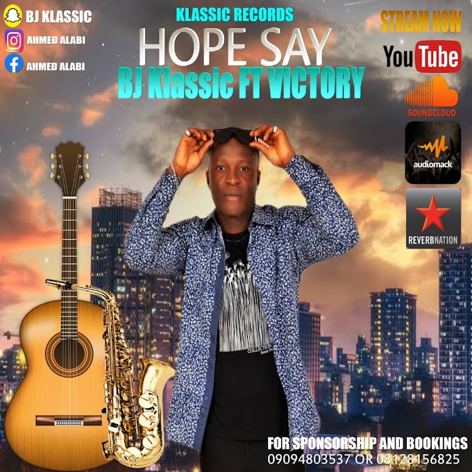 Bj Klassic Ft Victory - Hope Say