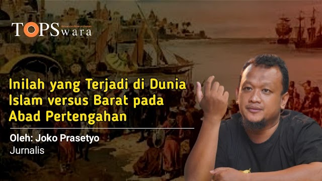 Inilah yang Terjadi di Dunia Islam versus Barat pada Abad Pertengahan