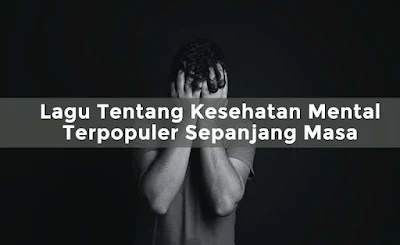 lagu tentang kesehatan mental