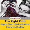 ✔The Right Path - Kigads Short Spiritual Moral Stories in English