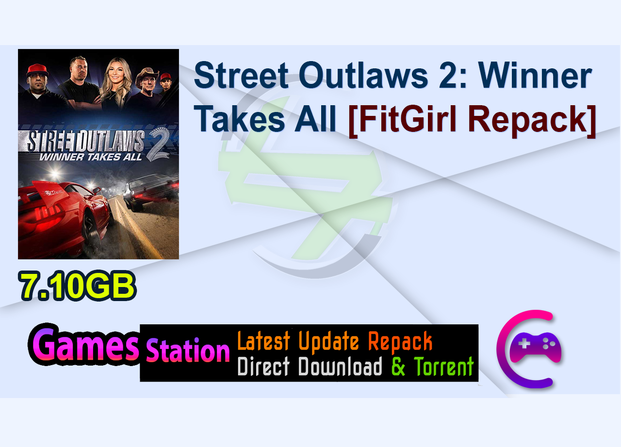 Street Outlaws 2: Winner Takes All [FitGirl Repack]