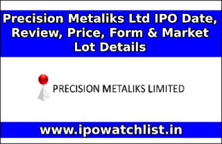 Precision Metaliks Ltd IPO