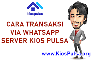 cara transaksi jual pulsa via whatsapp cv kios pulsa indonesia