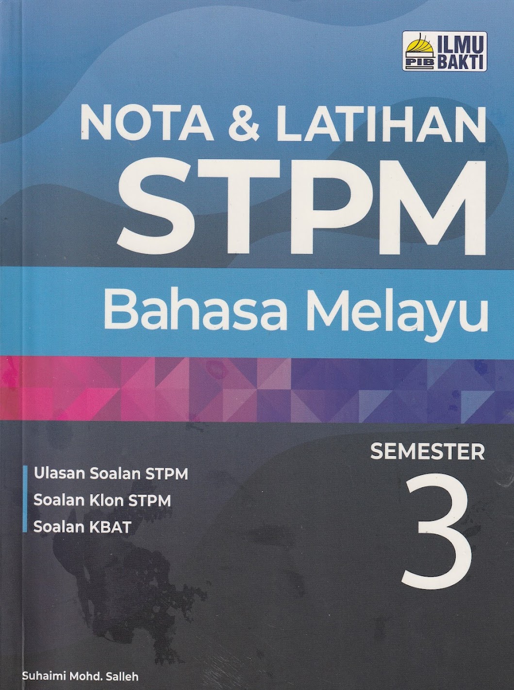 NOTA & LATIHAN STPM BAHASA MELAYU SEMESTER 3 (2022)