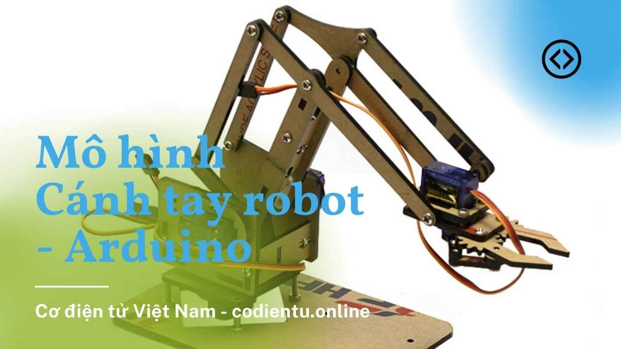 Mô hình cánh tay robot 4 bậc - Bản vẽ CAD - Arduino - Full tài liệu miễn phí