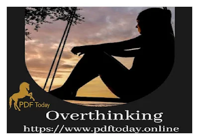 The most effective method to Stop Overthinking