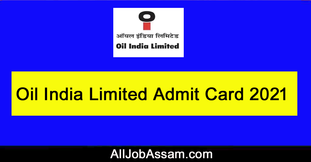 Oil India Junior Assistant Admit Card 2021