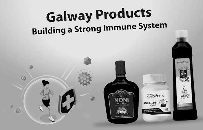 Galway Products - Building a Strong Immune System / गॉलवे उत्पाद - एक मजबूत प्रतिरक्षा प्रणाली का निर्माण