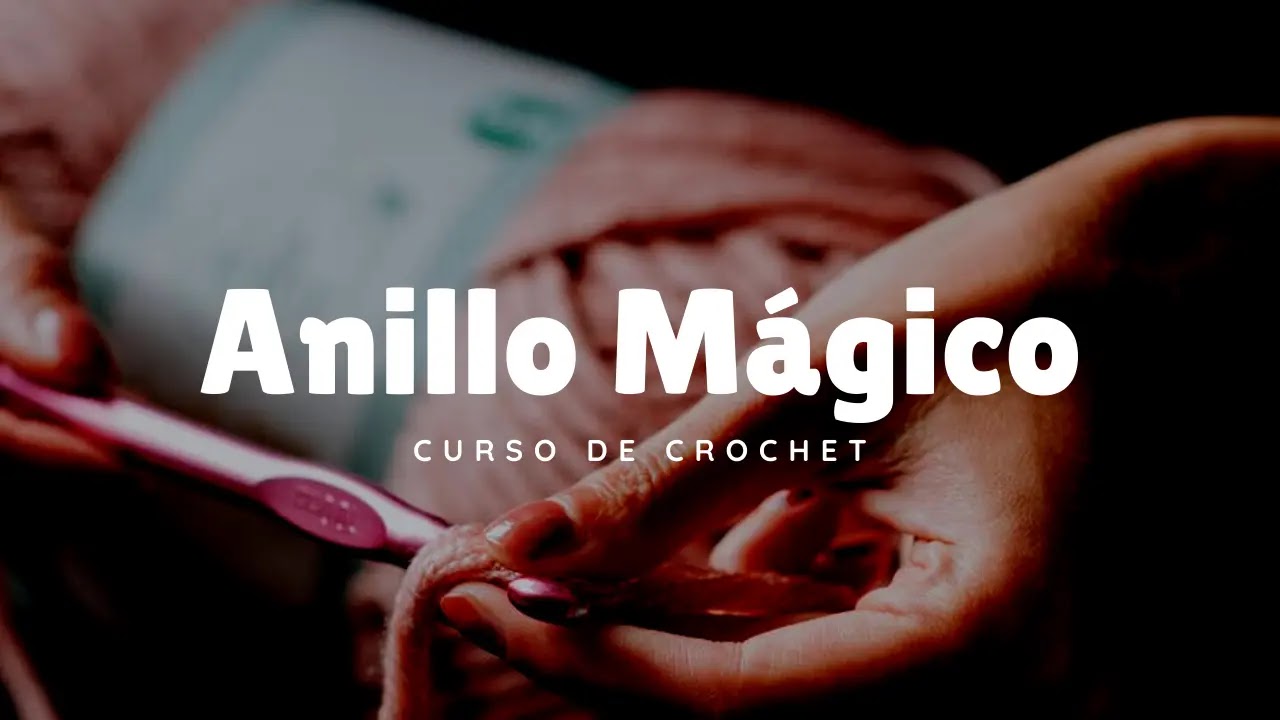 📕 Clase 6: Anillo Mágico en Crochet