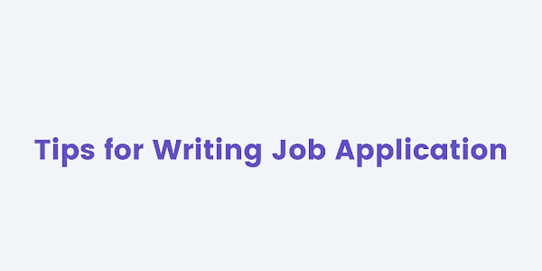 Tips for Writing Job Application
