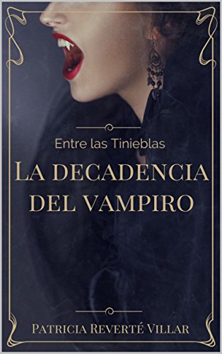 Entre las tinieblas: La decadencia del vampiro