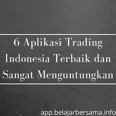 6 Aplikasi Trading Indonesia Terbaik dan Sangat Menguntungkan