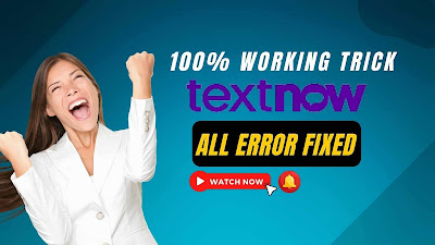 Textnow Sign Up Problem,Textnow Login Problem, Get Verification Code With Lock In Numbers Fixed 2022