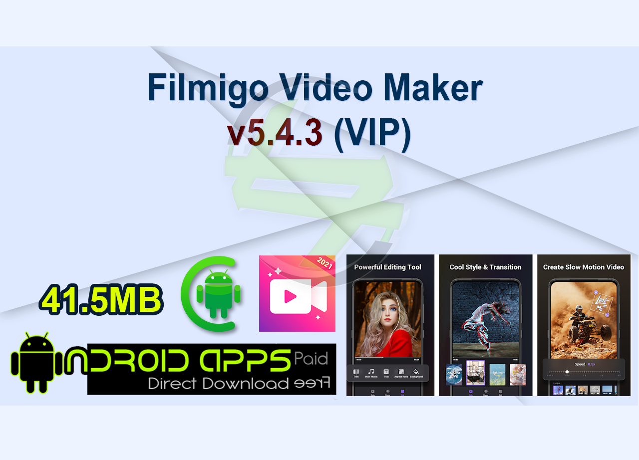 Filmigo Video Maker v5.4.3 (VIP)