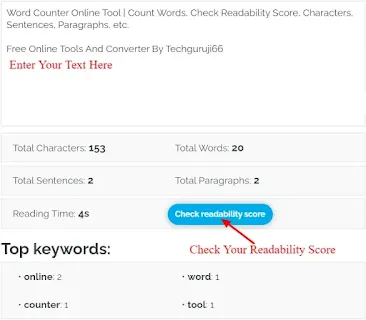 About Word Counter Online Tool:- Word counter online tool is a free web tool that provides you the facility to count words, paragraphs, characters (text, emoji, etc), sentences, paragraphs, readability scores. This word counter online tool counts words in a word book, google docs, website, etc.  This online tool provides real time data of total words, total paragraphs, total sentences, total reading time, and readability score as well. This word counter online tool can count words in google docs, count words in Urdu, count words online, count words in pdf, count words in word, count words in Arabic, count words in Chinese, etc.