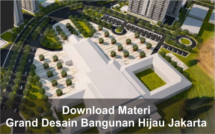 Download Materi Grand Design Bangunan Hijau Jakarta