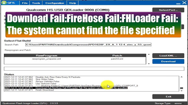Download Fail:FireHose Fail:FHLoader Fail:The system cannot find the file specified