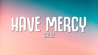 Chloe Bailey Have Mercy Lyrics