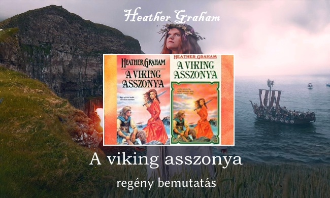 Heather Graham A viking asszonya regény bemutatás