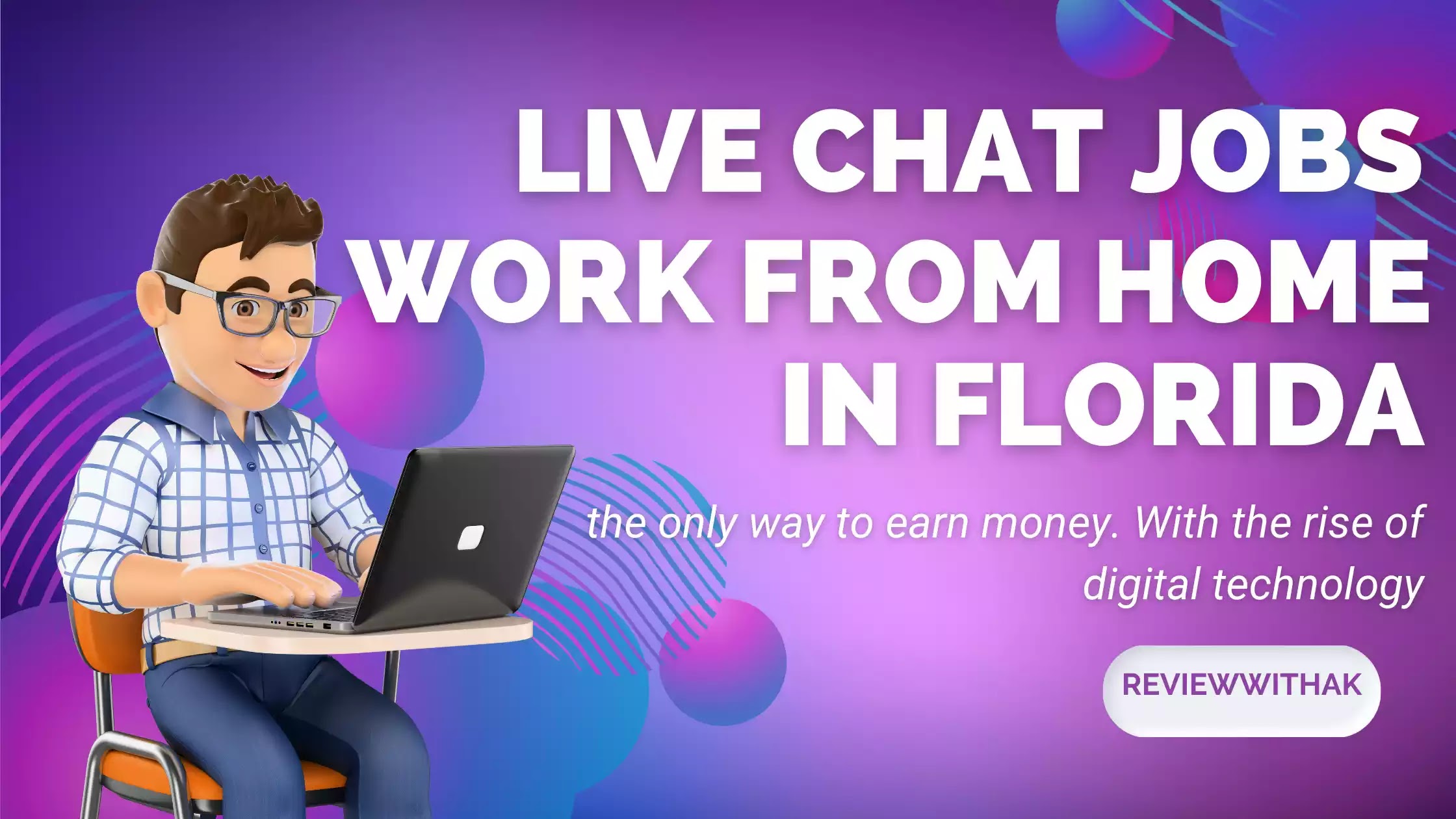 The Ultimate Guide to Work from Home Live Chat Jobs in Florida - Review-With-Ak