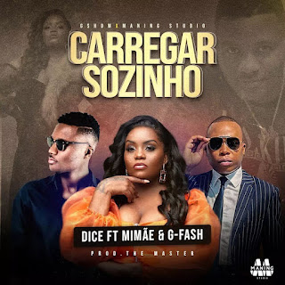 Dice – Carregar Sozinho (feat. Mimãe & Guyzelh Ramos)