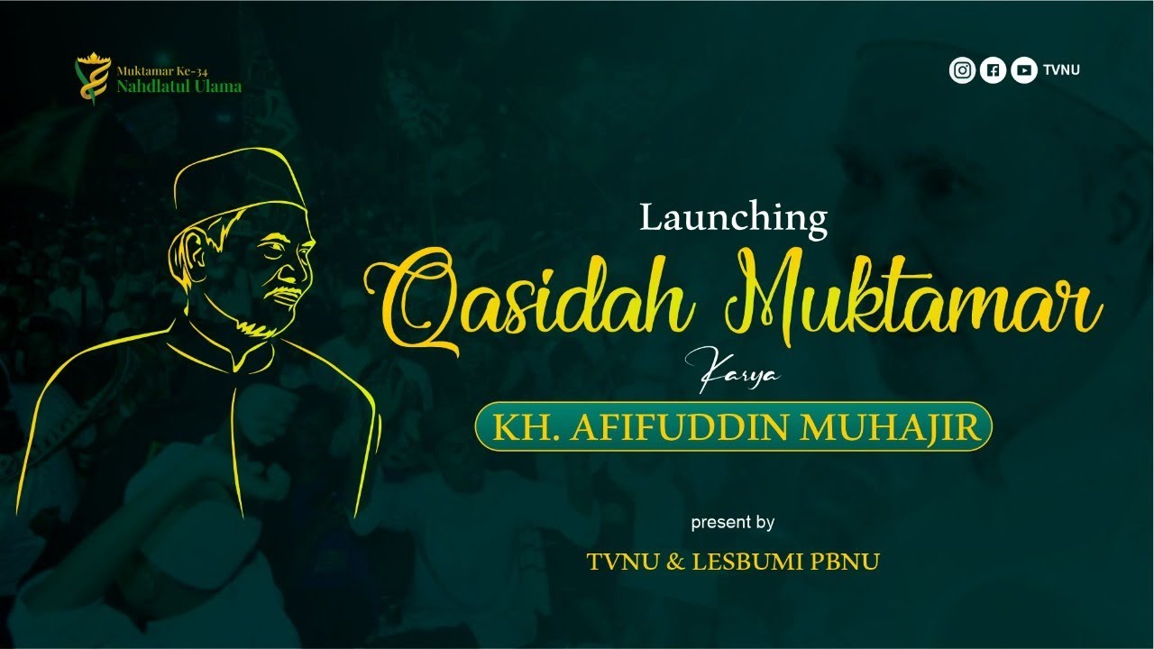 Lirik Qosidah Muktamar Karya Syaikhuna KH. Afifuddin Muhajir