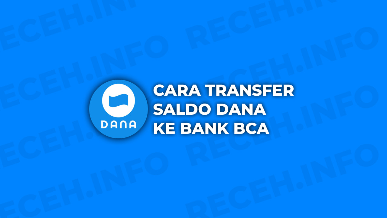 Cara Transfer DANA Ke Bank BCA