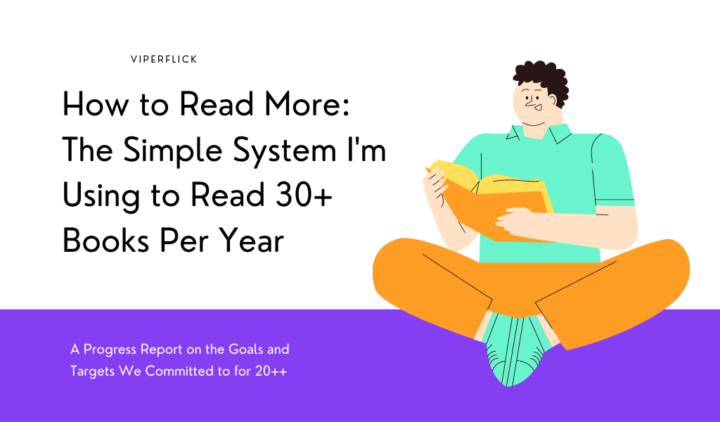 How to Read More: The Simple System I'm Using to Read 30+ Books Per Year
