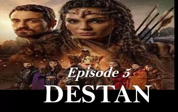 Recent,Destan,Destan Episode 5 with urdu hindi dubbing,Destan Episode 5 in urdu hindi dubbed,