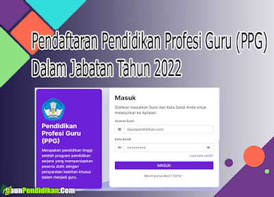 Pendaftaran Pendidikan Profesi Guru (PPG) Dalam Jabatan Tahun 2022