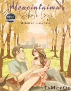 Novel Mencintaimu Sekali Lagi Karya iTsMeyOo Full Episode