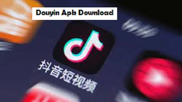 Douyin Apk Download