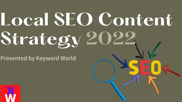 Local SEO Content Strategy To Do Attract the Local Visitor for your Business in 2022