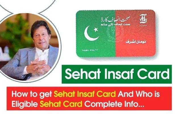 How to get Sehat Insaf Card And Who is Eligible