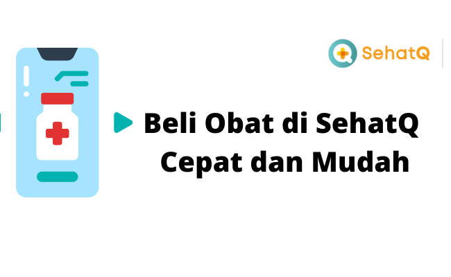 Beli Obat di SehatQ Cepat dan Mudah