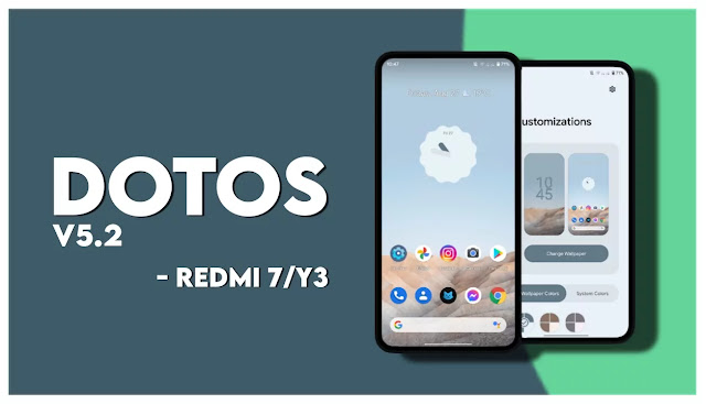 DotOS V5.2 Official Android 11 For Redmi 7/Y3 Download